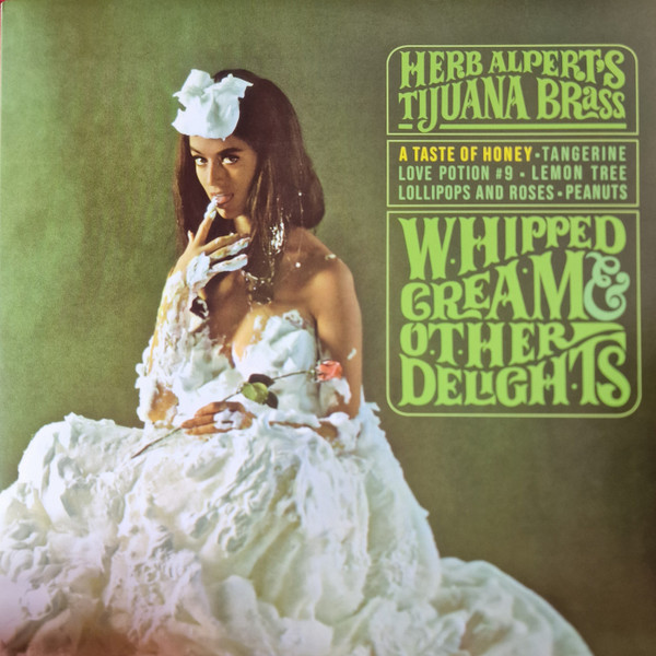 HERB ALPERTS TIJUANA BRASS — Whipped Cream & Other Delights