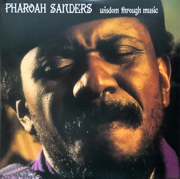 PHAROAH SANDERS — Wisdom Through Music