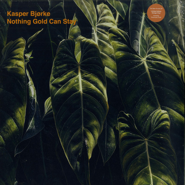 KASPER BJORKE — Nothing Gold Can Stay
