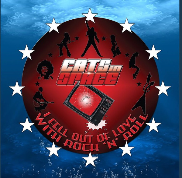 CATS IN SPACE — I FELL OUT OF LOVE WITH ROCK N‚òê ROLL