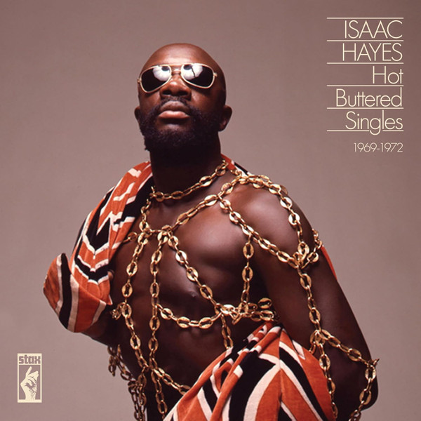 Isaac Hayes — Hot Buttered Singles 1968-1972