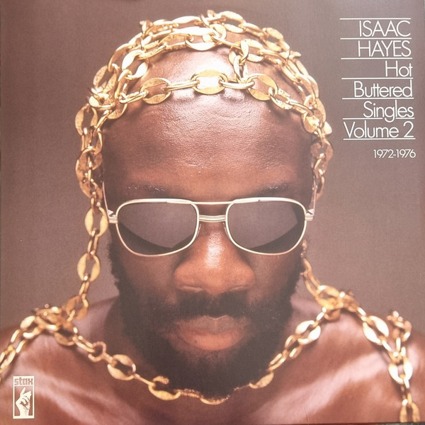 ISAAC HAYES — HOT BUTTERED SINGLES VOLUME 2: 1972-1976