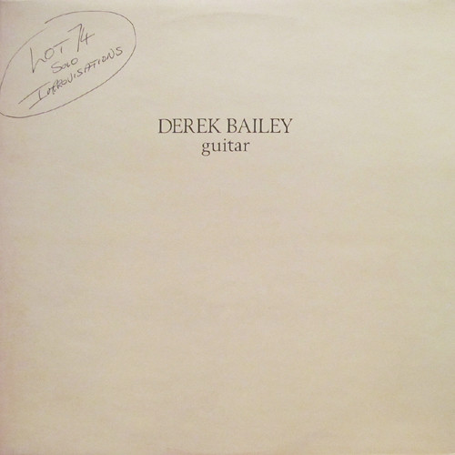 DEREK BAILEY — LOT 74 - SOLO IMPROVISATIONS