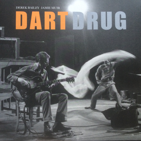 DEREK BAILEY & JAMIE MUIR — DART DRUG