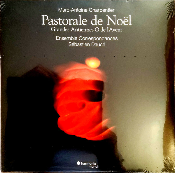 ENSEMBLE CORRESPONDANCES, SEBASTIEN DAUCE — MARC-ANTOINE CHARPENTIER: PASTORALE SUR LA NAI