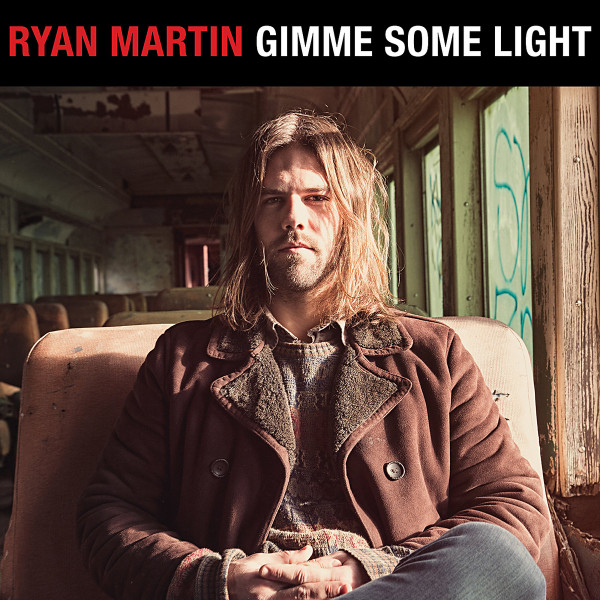 RYAN MARTIN — GIMME SOME LIGHT