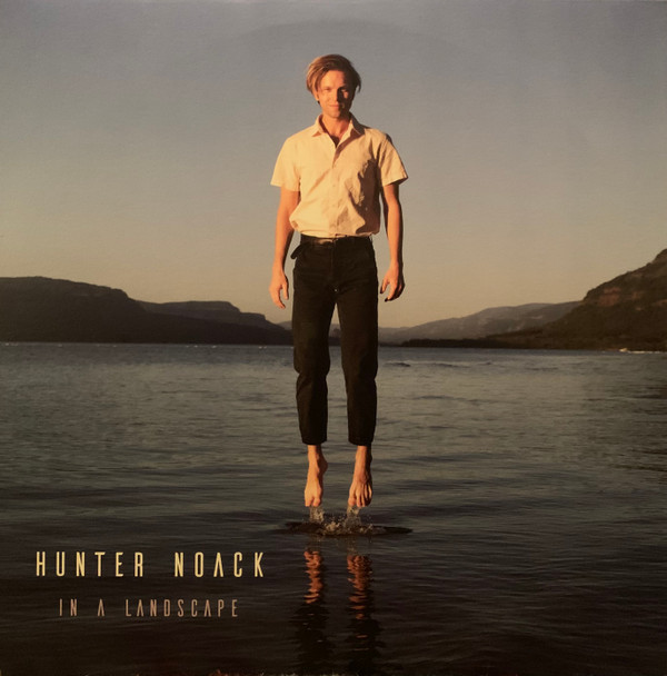 HUNTER NOACK — IN A LANDSCAPE