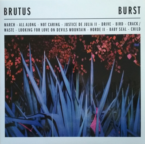 BRUTUS — BURST