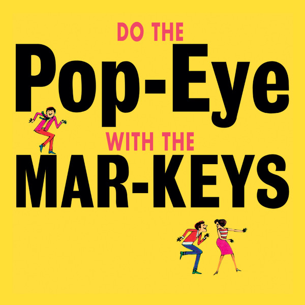 MAR-KEYS — Do The Pop-Eye