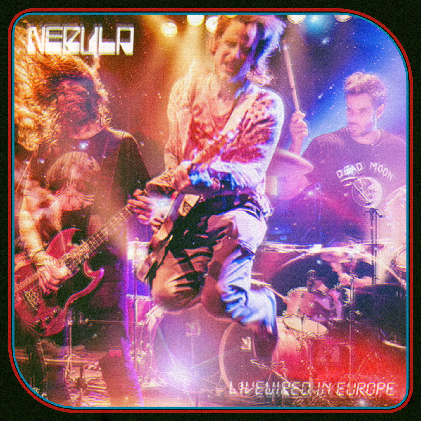 NEBULA — Livewired In Europe