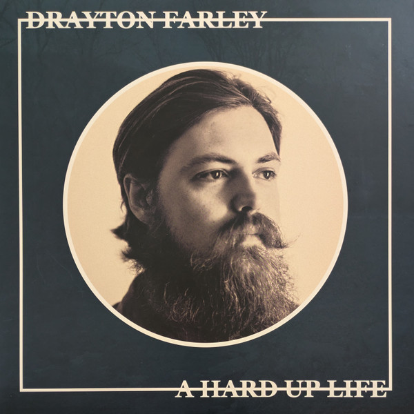 DRAYTON FARLEY — A HARD UP LIFE