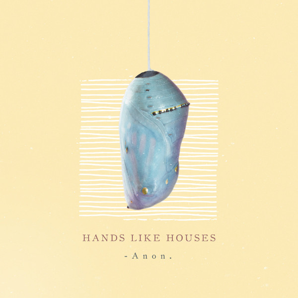 HANDS LIKE HOUSES — ANON.