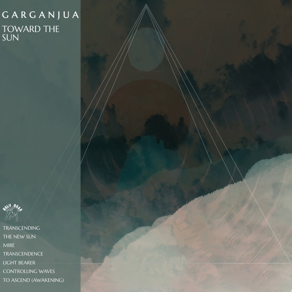 GARGANJUA — Toward The Sun