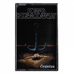 DEAD KOSMONAUT — Gravitas