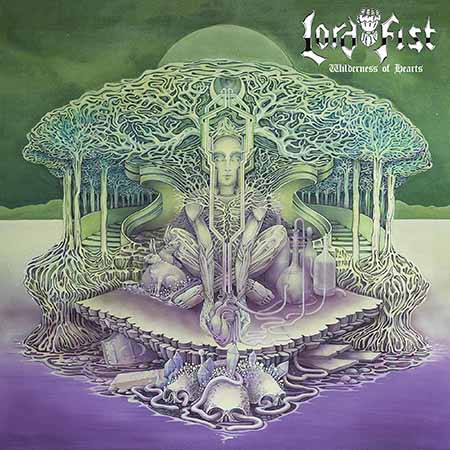 LORD FIST — Wilderness Of Hearts