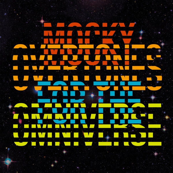 MOCKY — OVERTONES FOR THE OMNIVERSE