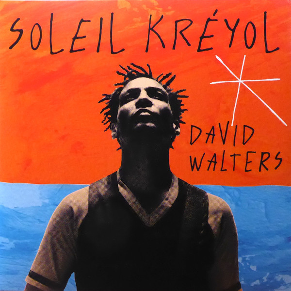 DAVID WALTERS — SOLEIL KREYOL