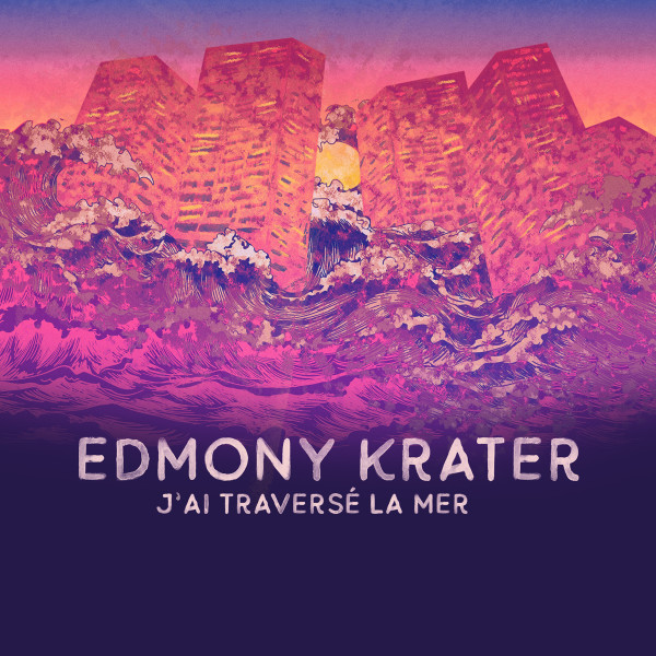 EDMONY KRATER — JAI TRAVERSE LA MER