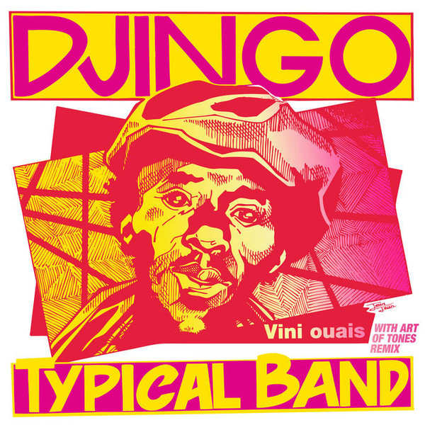 DJINGO TYPICAL BAND — VINI OUAIS (ART OF TONES REMIX