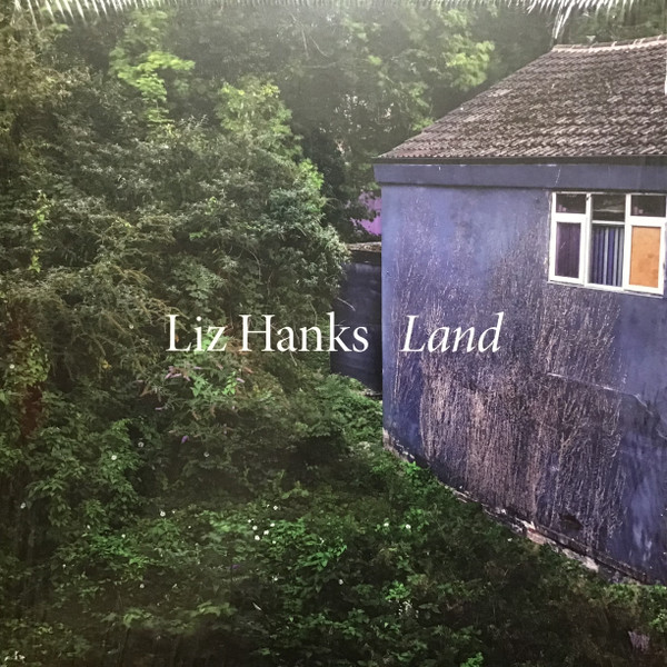 LIZ HANKS — LAND