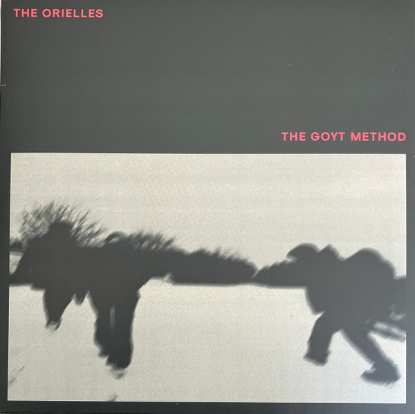THE ORIELLES — THE GOYT METHOD