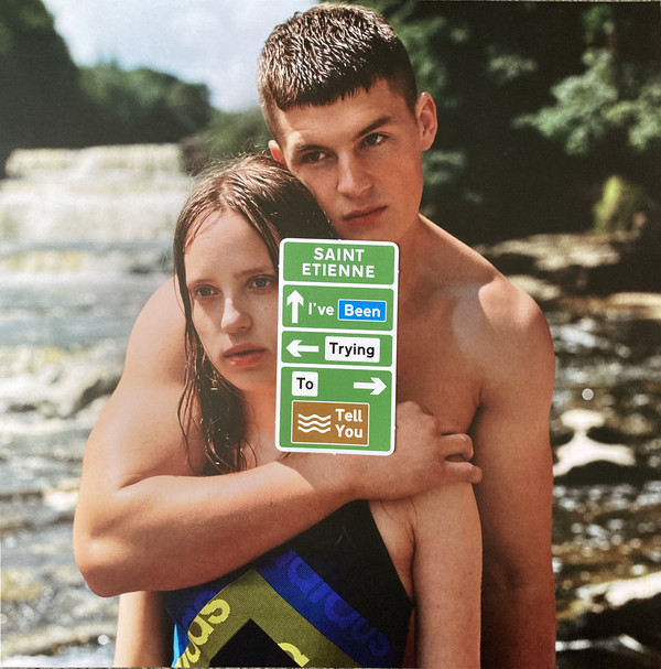 SAINT ETIENNE — I'VE BEEN TRYING TO TELL YOU