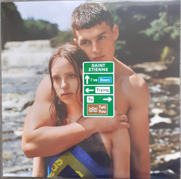 SAINT ETIENNE — I'VE BEEN TRYING TO TELL YOU