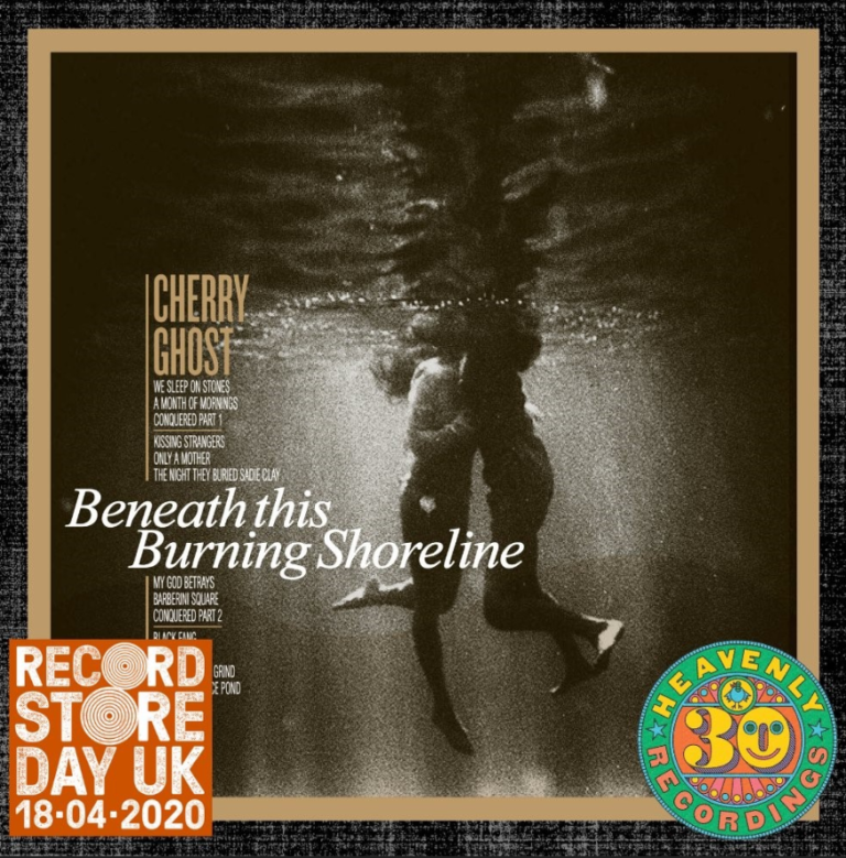 CHERRY GHOST — BENEATH THIS BURNING SHORELINE