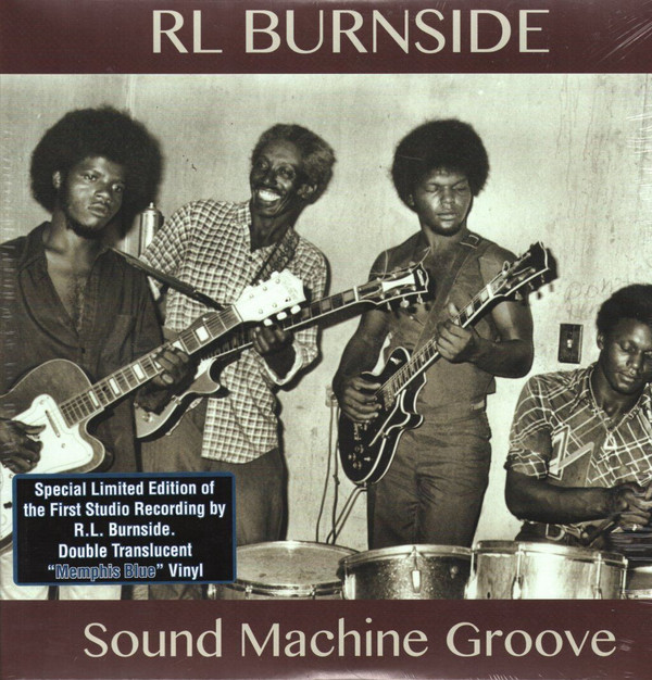 R. L. BURNSIDE — SOUND MACHINE GROOVE
