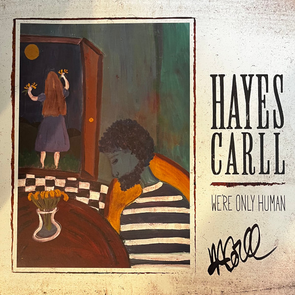 HAYES CARLL — WE'RE ONLY HUMAN