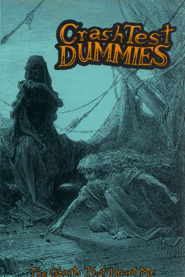 CRASH TEST DUMMIES — THE GHOSTS THAT HAUNT ME