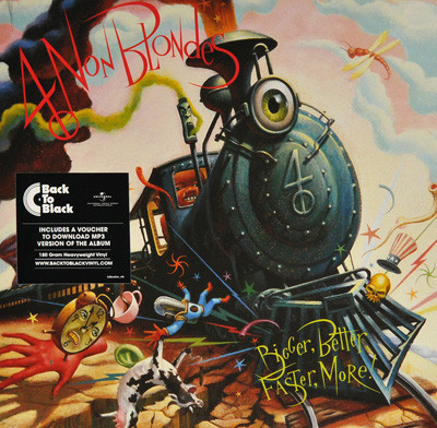 4 NON BLONDES — BIGGER BETTER FASTER MORE!