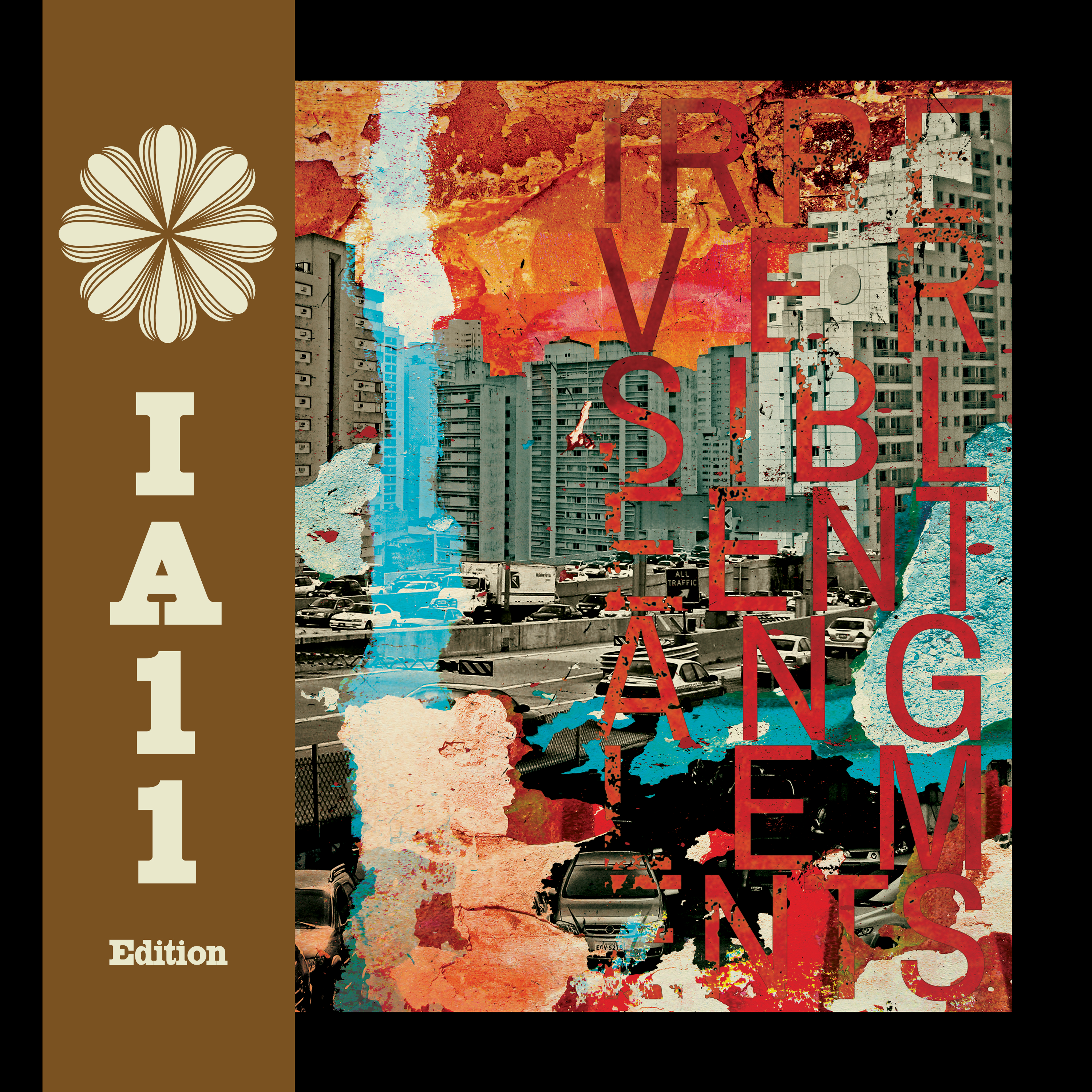 IRREVERSIBLE ENTANGLEMENTS — IRREVERSIBLE ENTANGLEMENTS¬†(IA11 EDITION)