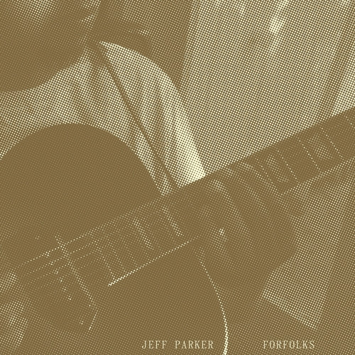 JEFF PARKER — FORFOLKS