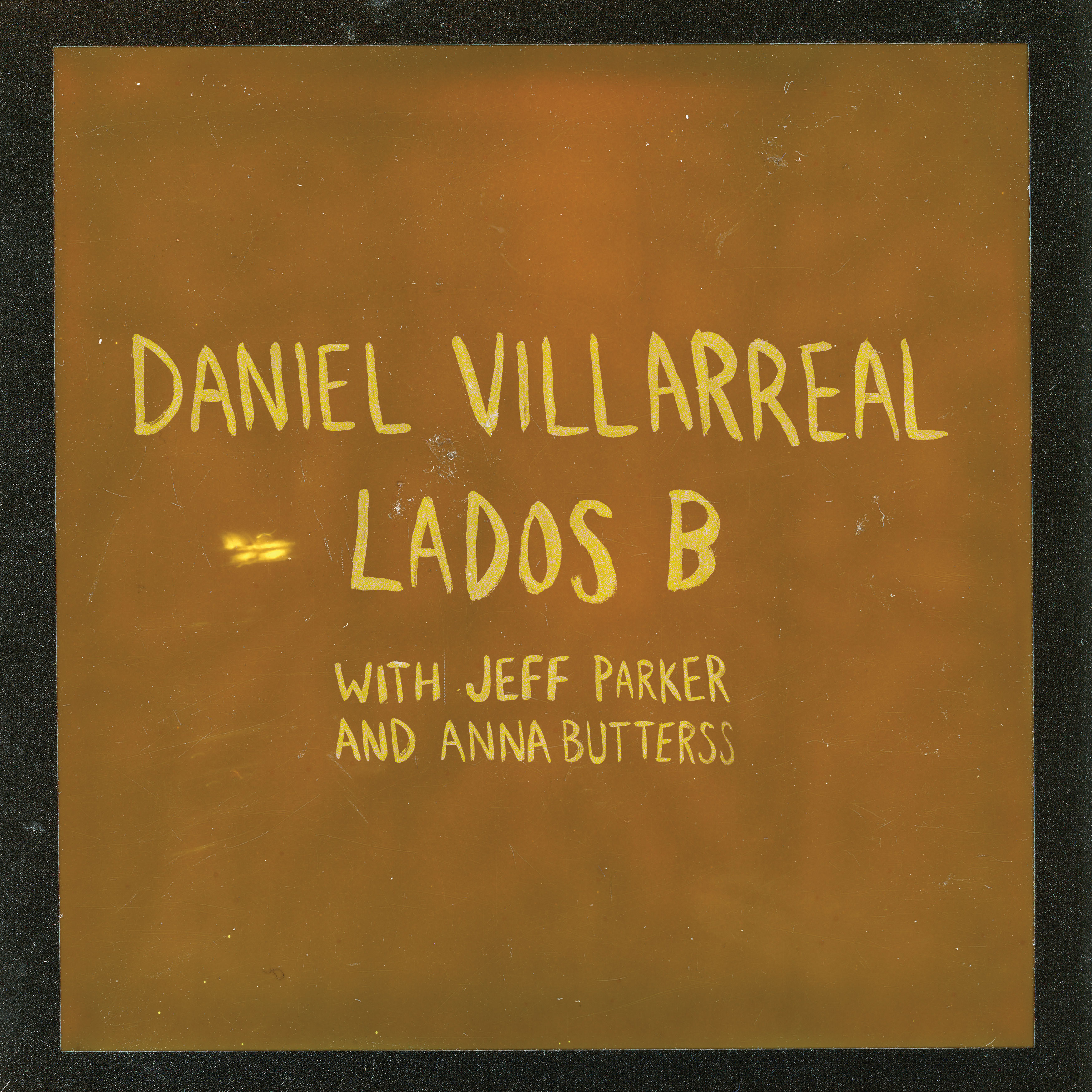 DANIEL VILLARREAL — LADOS B