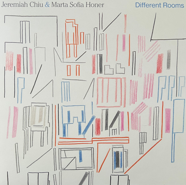 JEREMIAH CHIU & MARTA SOFIA HONER — DIFFERENT ROOMS