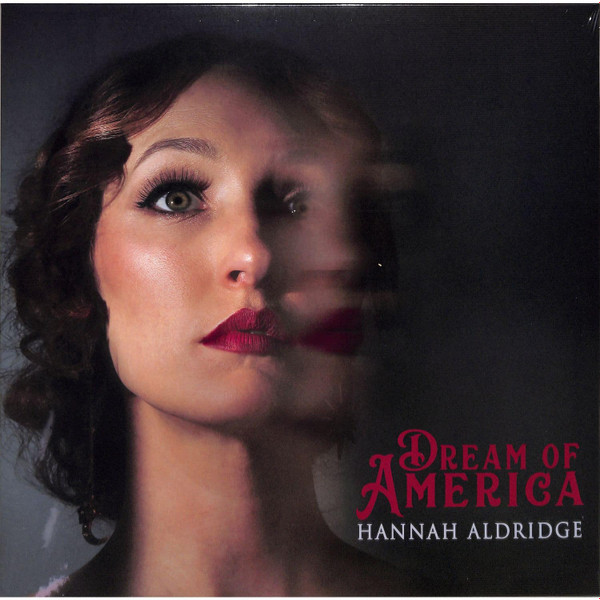 HANNAH ALDRIDGE — DREAM OF AMERICA