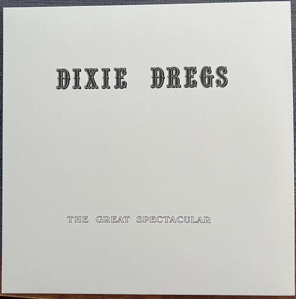 DIXIE DREGS — THE GREAT SPECTACULAR