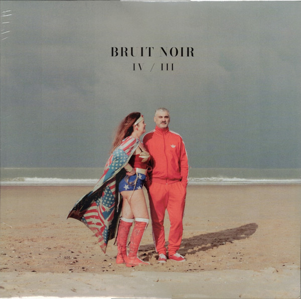 BRUIT NOIR — IV / III