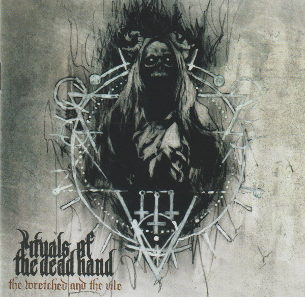 RITUALS OF THE DEAD HAND — The Wretched And The Vile