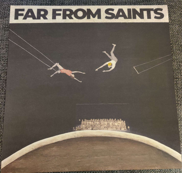 FAR FROM SAINTS — FAR FROM SAINTS