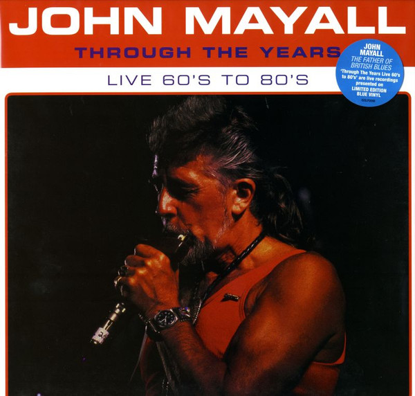 JOHN MAYALL — THROUGH THE YEARS LIVE 60S TO