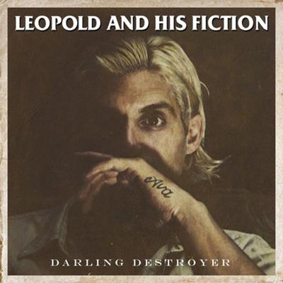LEOPOLD & HIS FICTION — DARLING DESTROYER