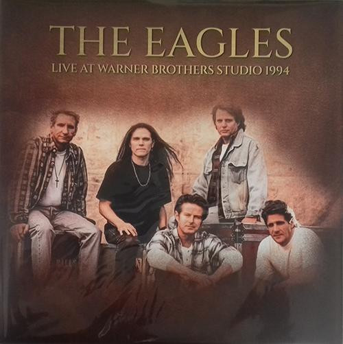 EAGLES — Live At Warner Brothers Studio. April 1994