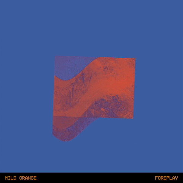 MILD ORANGE — FOREPLAY