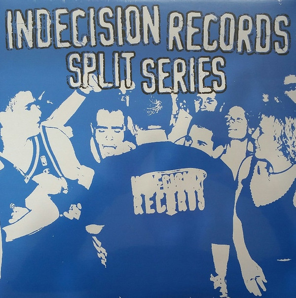 VARIOUS ARTISTS — Indecision Records Split Series