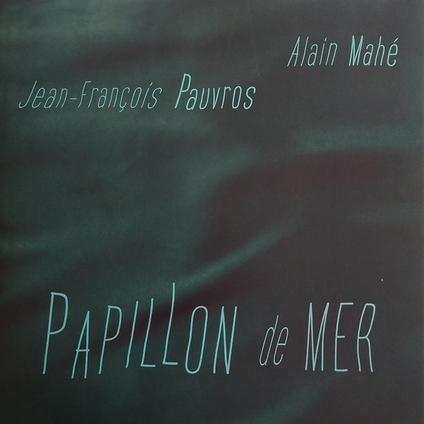 JEAN-FRANCOIS PAUVROS — PAPILLON DE MER