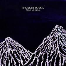 THOUGHT FORMS — GHOST MOUNTAIN