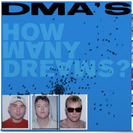 DMA'S — How Many Dreams?