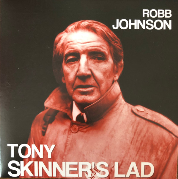 ROBB JOHNSON — TONY SKINNER'S LAD / BLUE LIGHT ON A RED BRICK